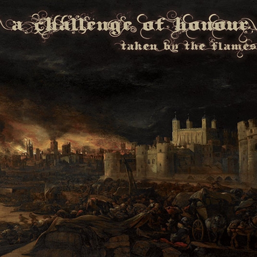 A Challenge Of Honour ‎– Taken By The Flames CD 2014