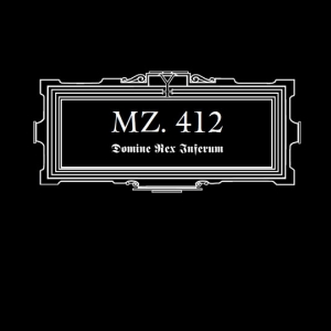 MZ.412 ‎– Domine Rex Inferum digi CD 2011