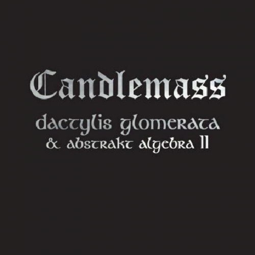 Candlemass ‎– Dactylis Glomerata & Abstrakt Algebra II - 2 CD