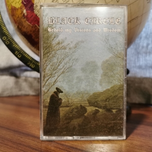 Black Circle - Behold My Visions and Wisdom cassette 2004/2010