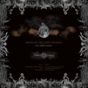 Mesa Of The Lost Women ‎– Les Tables Noires 12" LP 2020