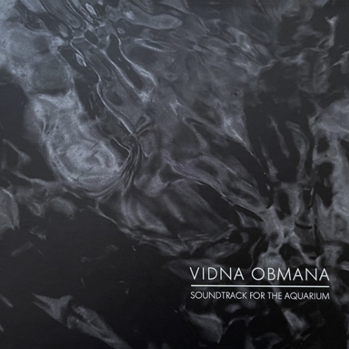 Vidna Obmana ‎– Soundtrack For The Aquarium digiCD 2019