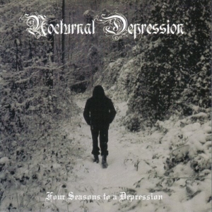 NOCTURNAL DEPRESSION - "Four Seasons to a Depression" CD 2007/2010