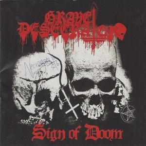 Grave Desecrator ‎– Sign Of Doom CD 2008
