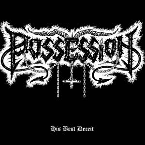 Possession ‎– His Best Deceit MCD 2013