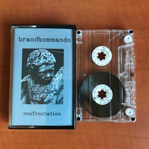 Brandkommando ‎– Confrontation cassette 2015