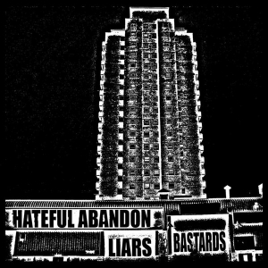 Hateful Abandon ‎– Liars/Bastards CD 2014