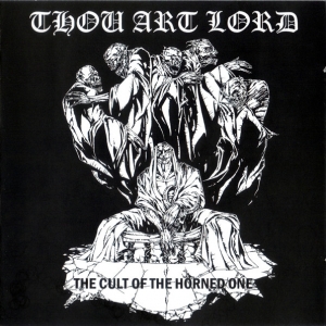Thou Art Lord ‎– The Cult Of The Horned One CD 2017