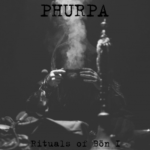 Phurpa ‎– Rituals Of Bön I 12" LP 2016