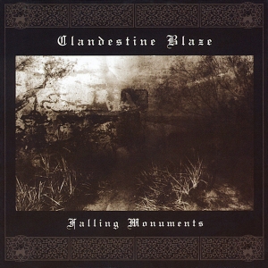 Clandestine Blaze ‎– Falling Monuments CD 2010