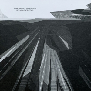 Aidan Baker / Thisquietarmy – Hypnodrone Ensemble digiCD 2014