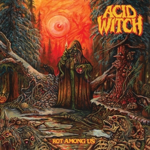Acid Witch ‎– Rot Among Us CD 2022