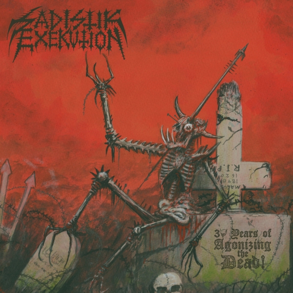 Sadistik Exekution ‎– 30 Years Of Agonizing The Dead! 12" LP 2019