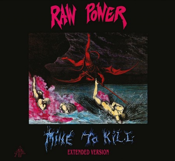 Raw Power ‎– Mine To Kill - Extended Version digiCD 2015